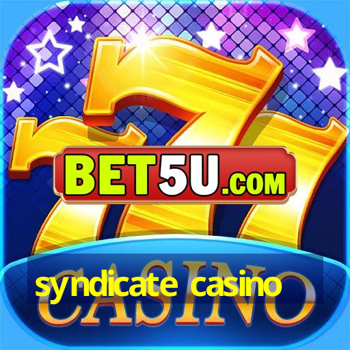 syndicate casino